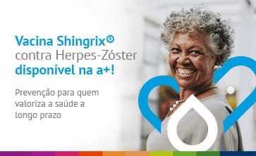 A vacina contra a Herpes-Zóster está disponível na a+!